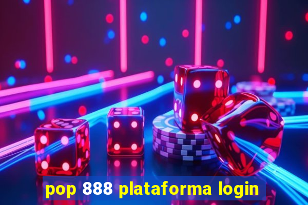 pop 888 plataforma login