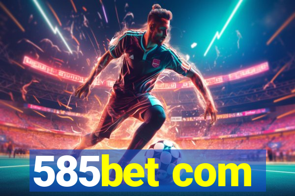 585bet com