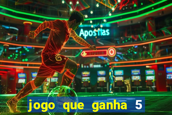 jogo que ganha 5 reais no cadastro