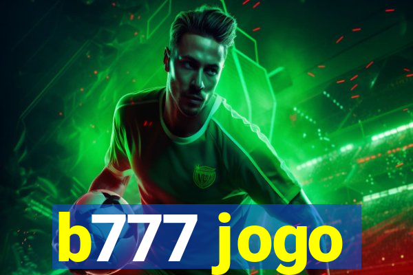 b777 jogo