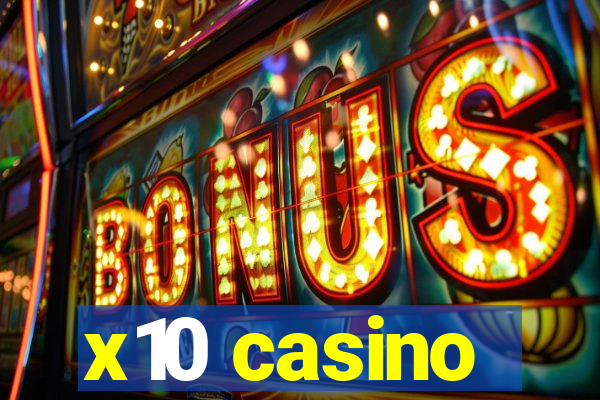 x10 casino