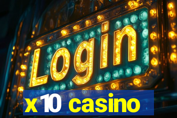 x10 casino