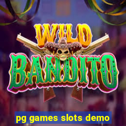 pg games slots demo