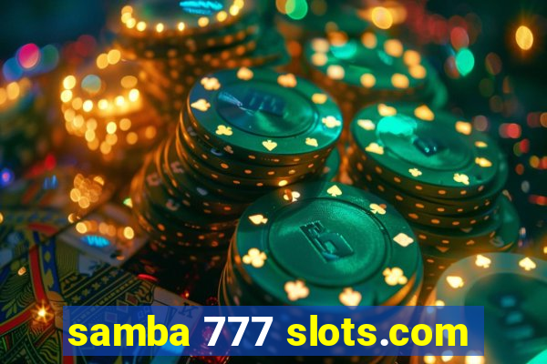 samba 777 slots.com