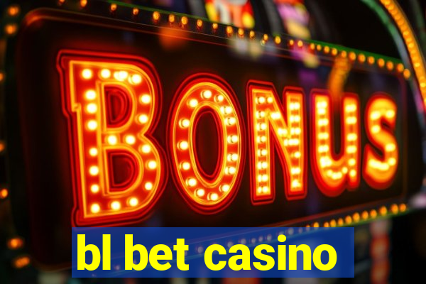 bl bet casino