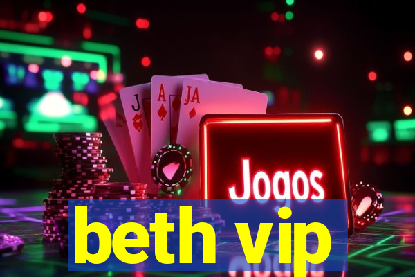 beth vip