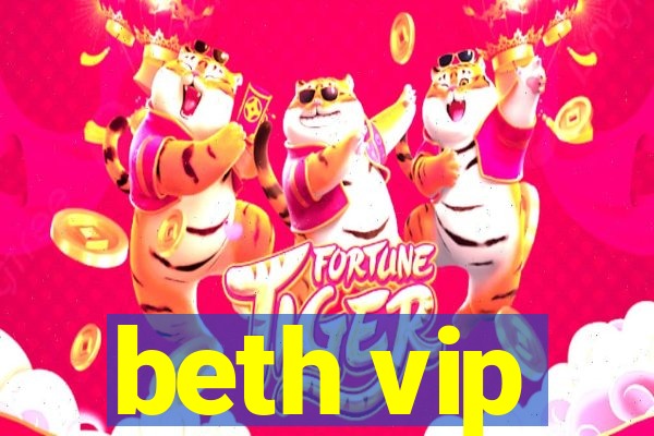 beth vip