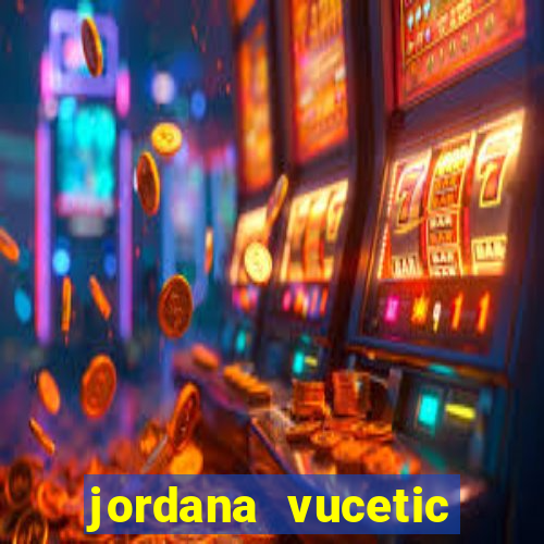 jordana vucetic vazados +18