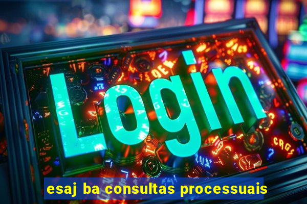 esaj ba consultas processuais