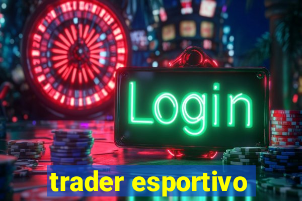 trader esportivo