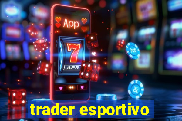 trader esportivo