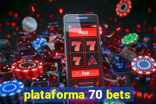 plataforma 70 bets