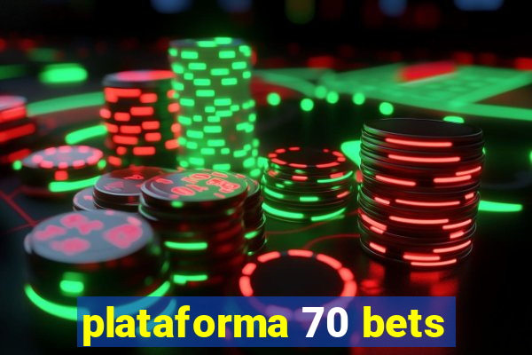 plataforma 70 bets