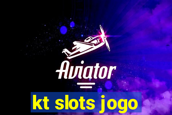 kt slots jogo