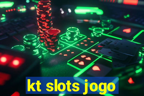 kt slots jogo