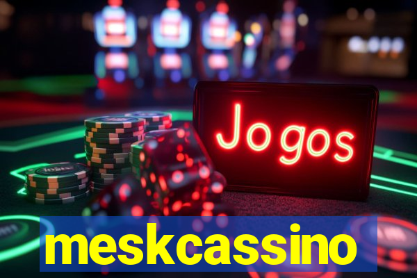 meskcassino