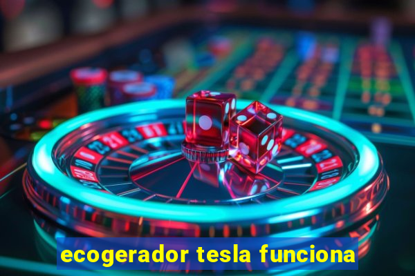 ecogerador tesla funciona