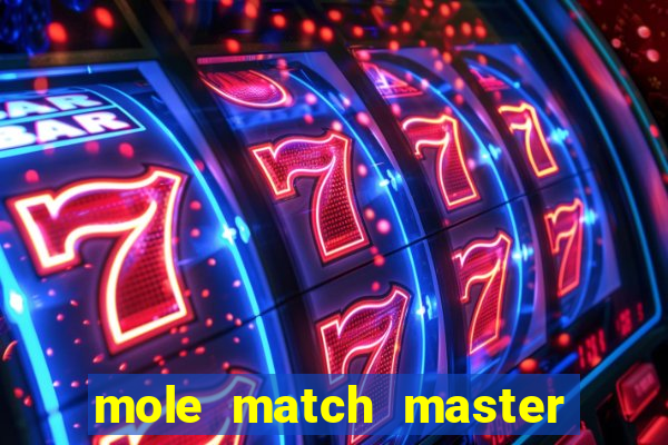 mole match master ganha dinheiro