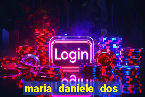 maria daniele dos santos dutra