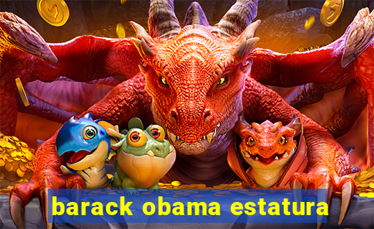 barack obama estatura