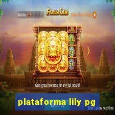 plataforma lily pg