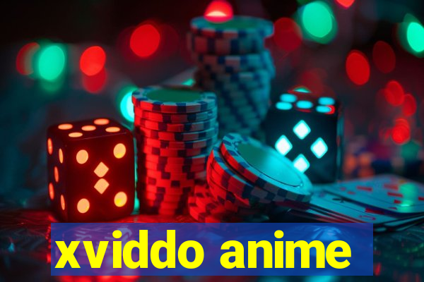 xviddo anime