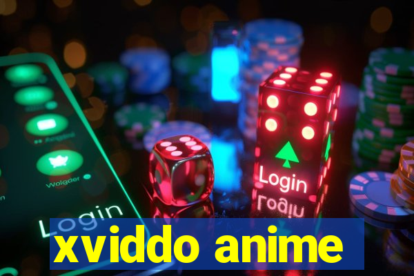 xviddo anime