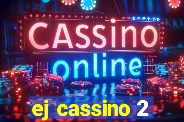 ej cassino 2