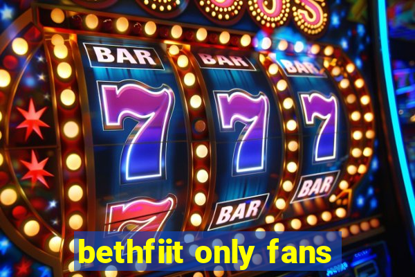 bethfiit only fans