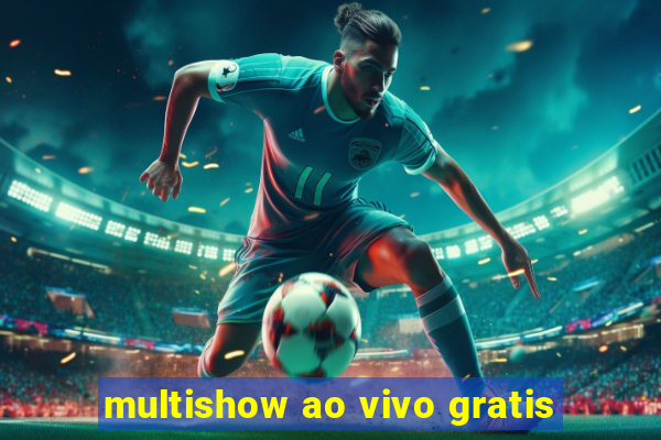 multishow ao vivo gratis