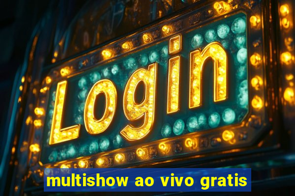 multishow ao vivo gratis