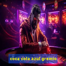 coca cola azul gremio