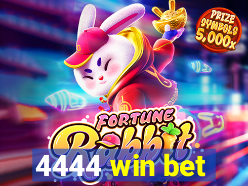 4444 win bet