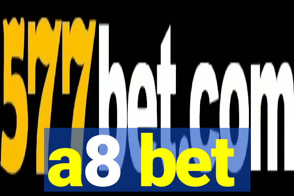 a8 bet