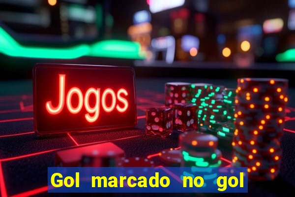 Gol marcado no gol marcado betano