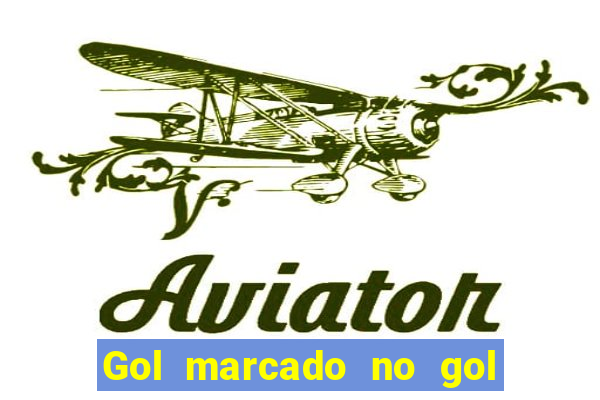 Gol marcado no gol marcado betano