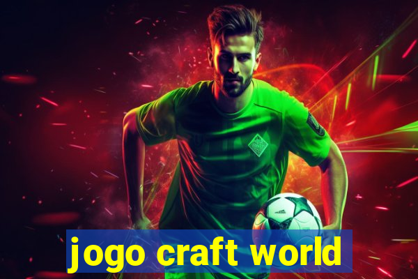 jogo craft world