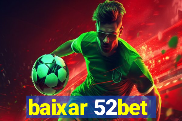 baixar 52bet