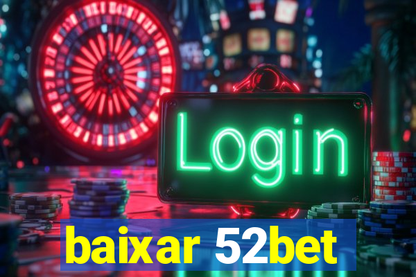 baixar 52bet