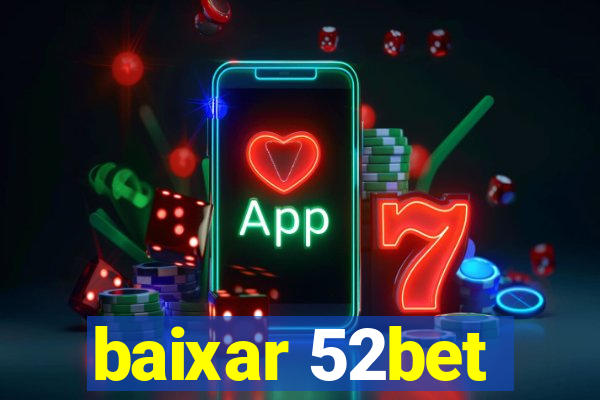 baixar 52bet