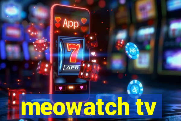 meowatch tv