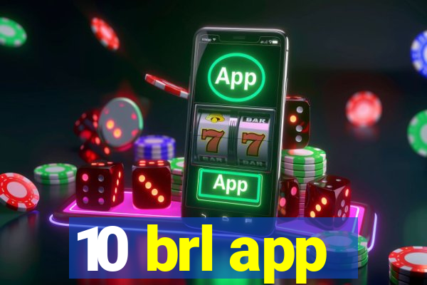 10 brl app