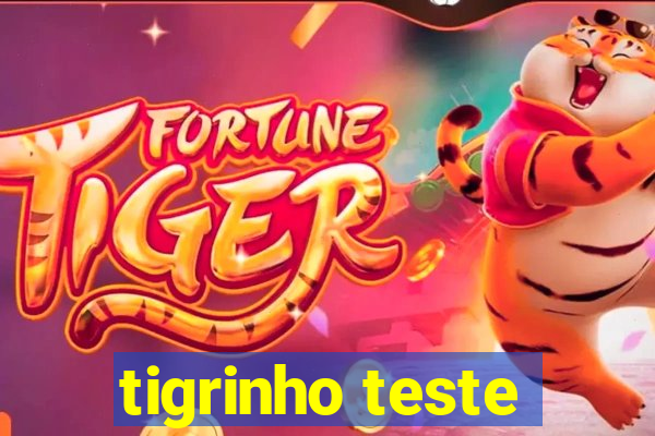 tigrinho teste