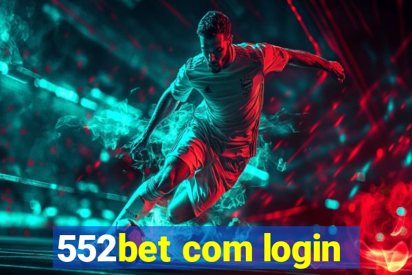 552bet com login