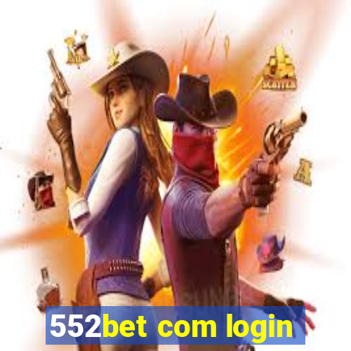 552bet com login