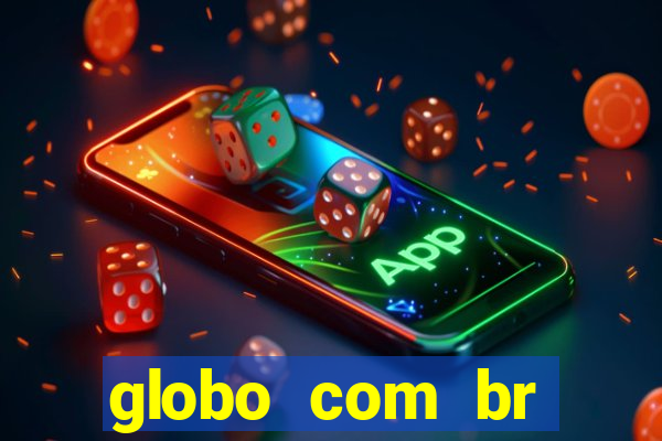 globo com br absolutamente noticias