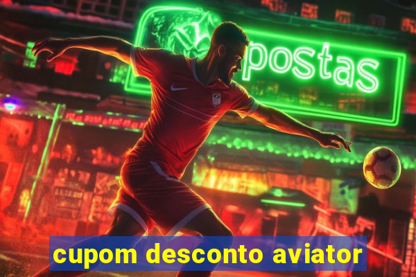 cupom desconto aviator