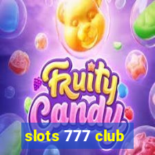 slots 777 club