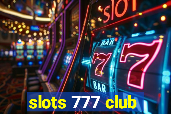 slots 777 club