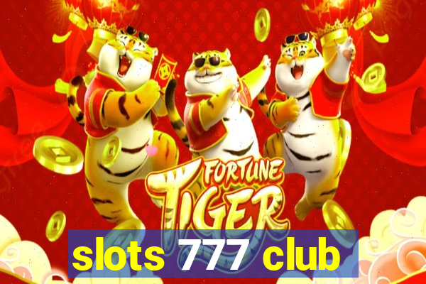 slots 777 club